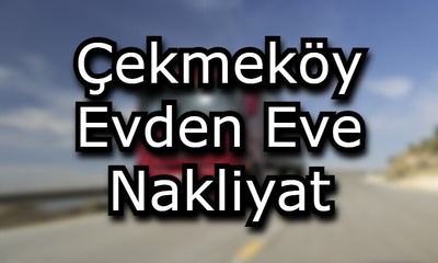 Çekmeköy Gökbakar Nakliyat ambalaj .A.ş